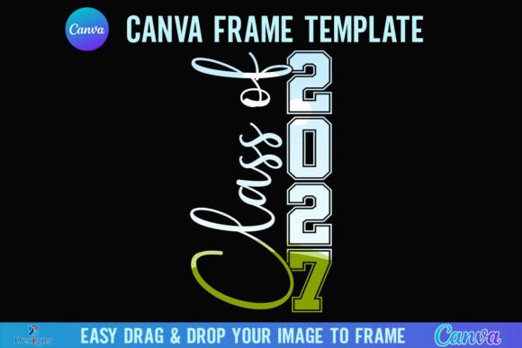 Celebrate the Class of 2027: A Canva Frame for Every Graduation Photo